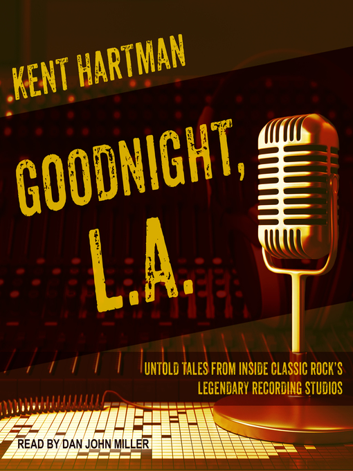 Title details for Goodnight, L.A. by Kent Hartman - Available